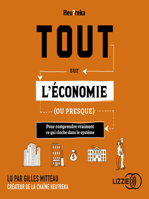 cover image of Tout sur l'économie, ou presque